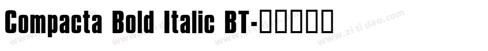 Compacta Bold Italic BT字体转换
